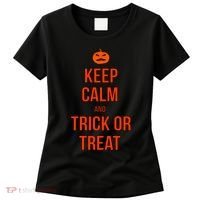 Keep Calm And Trick Or Treat Women's T-Shirt thumb 0