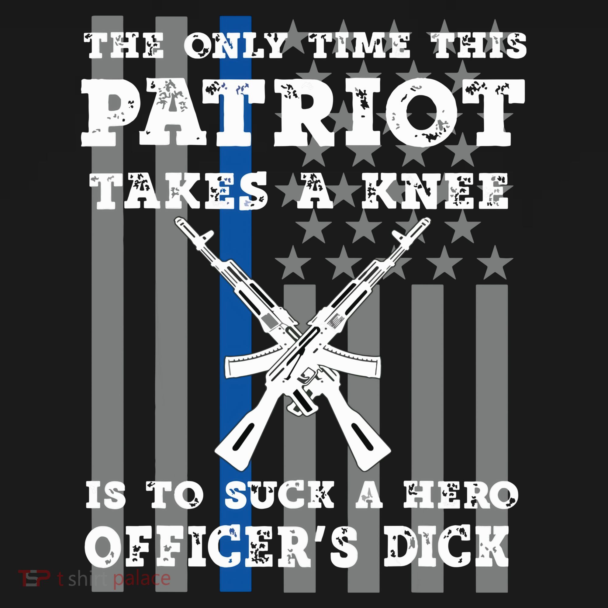 The Only Time This Patriot Takes A Knee To Suck A Hero Funny Sweatshirt