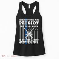 The Only Time This Patriot Takes A Knee To Suck A Hero Funny Women's Tank Top thumb 0