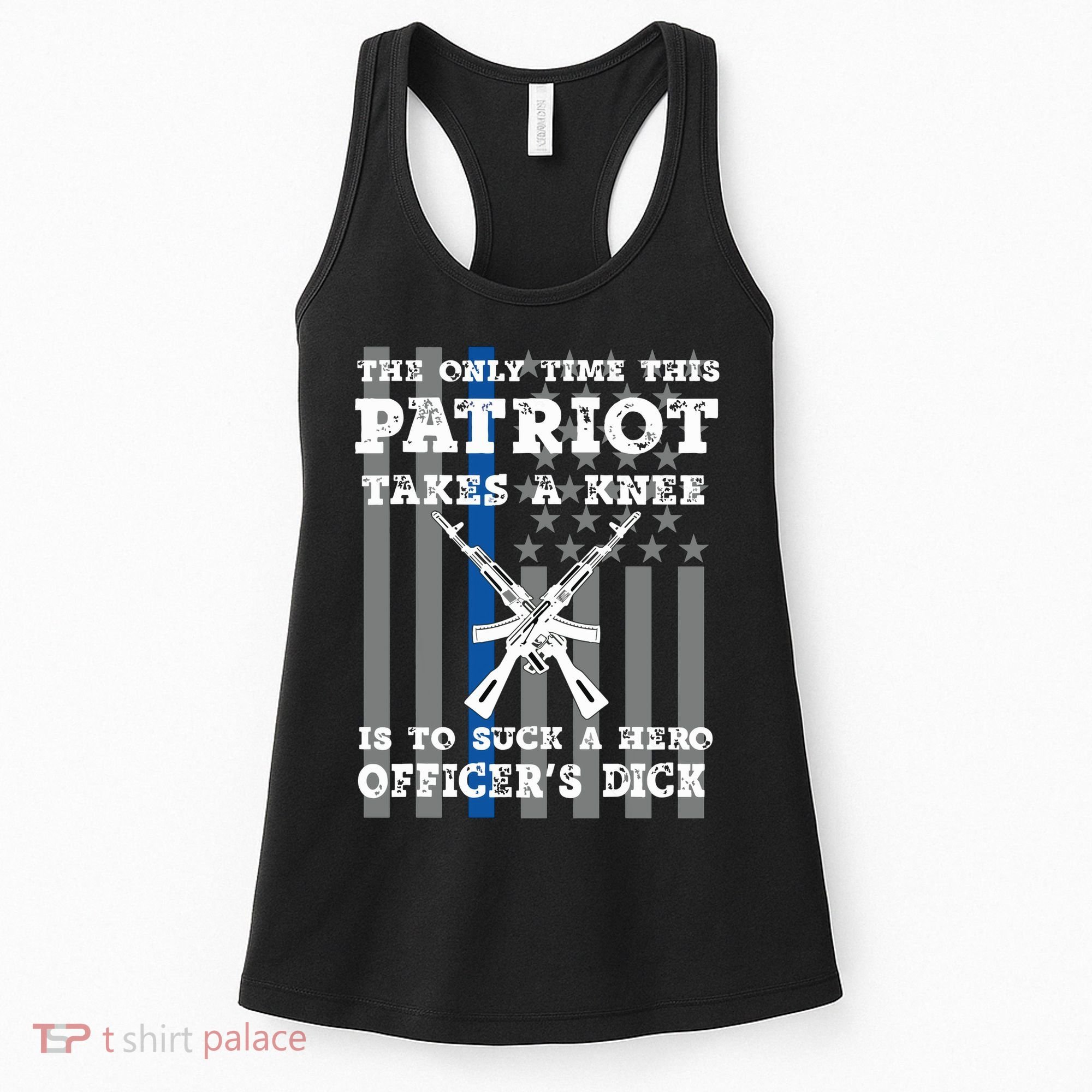 The Only Time This Patriot Takes A Knee To Suck A Hero Funny Women's Tank Top