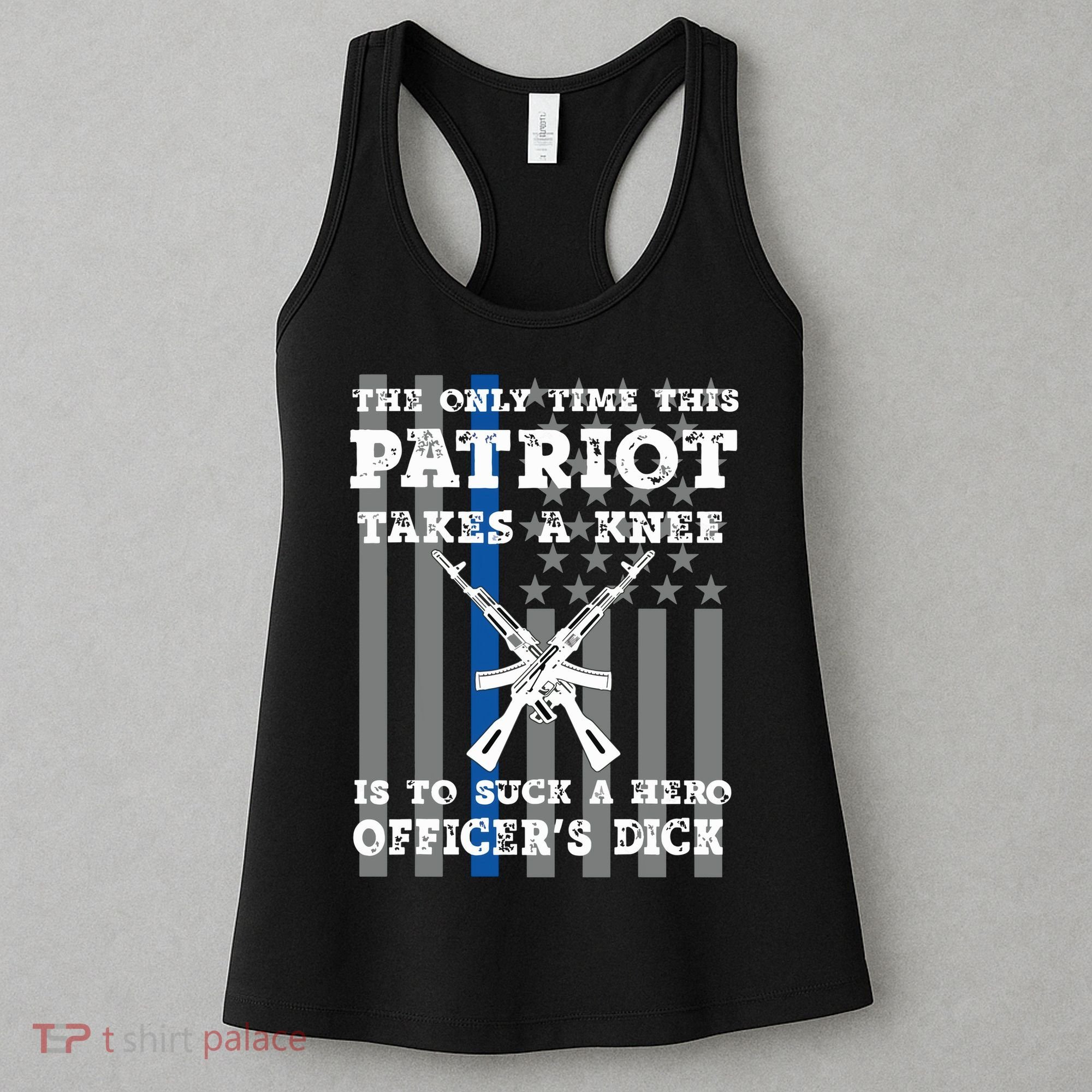 The Only Time This Patriot Takes A Knee To Suck A Hero Funny Women's Tank Top