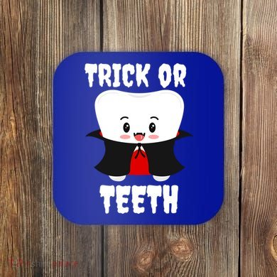 Trick Or Teeth Tooth Vampire Dentist Hygienist Funny Dental Cool Gift Coaster