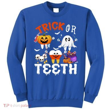 Trick Or Teeth Treating Candy Pumpkin Boo Tooth Dental Squad Cool Gift Sweatshirt