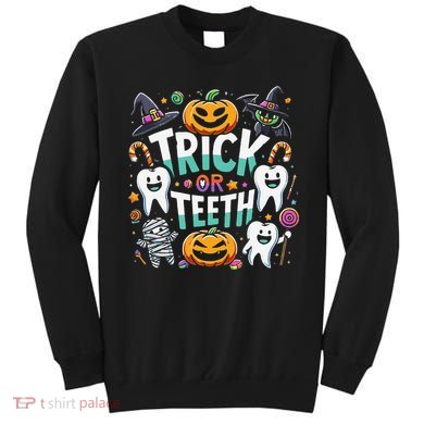 Trick Or Teeth Funny Dentist Halloween Dental Hygienist Gift Sweatshirt
