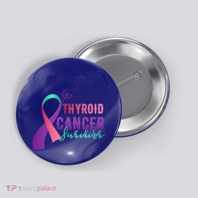 Thyroid Or Thyroid Awareness Or Thyroid Cancer Survivor Cool Gift Button