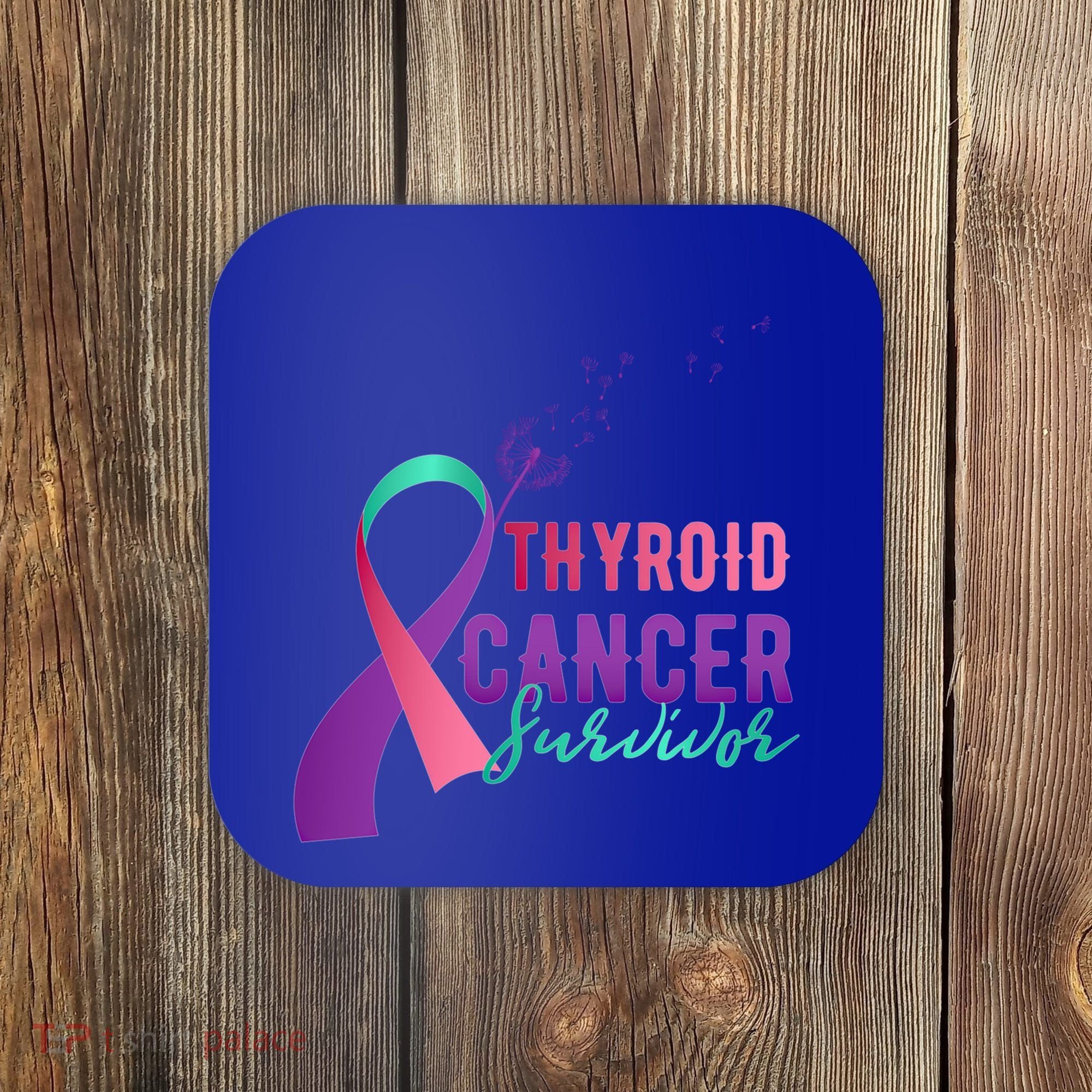 Thyroid Or Thyroid Awareness Or Thyroid Cancer Survivor Cool Gift Coaster