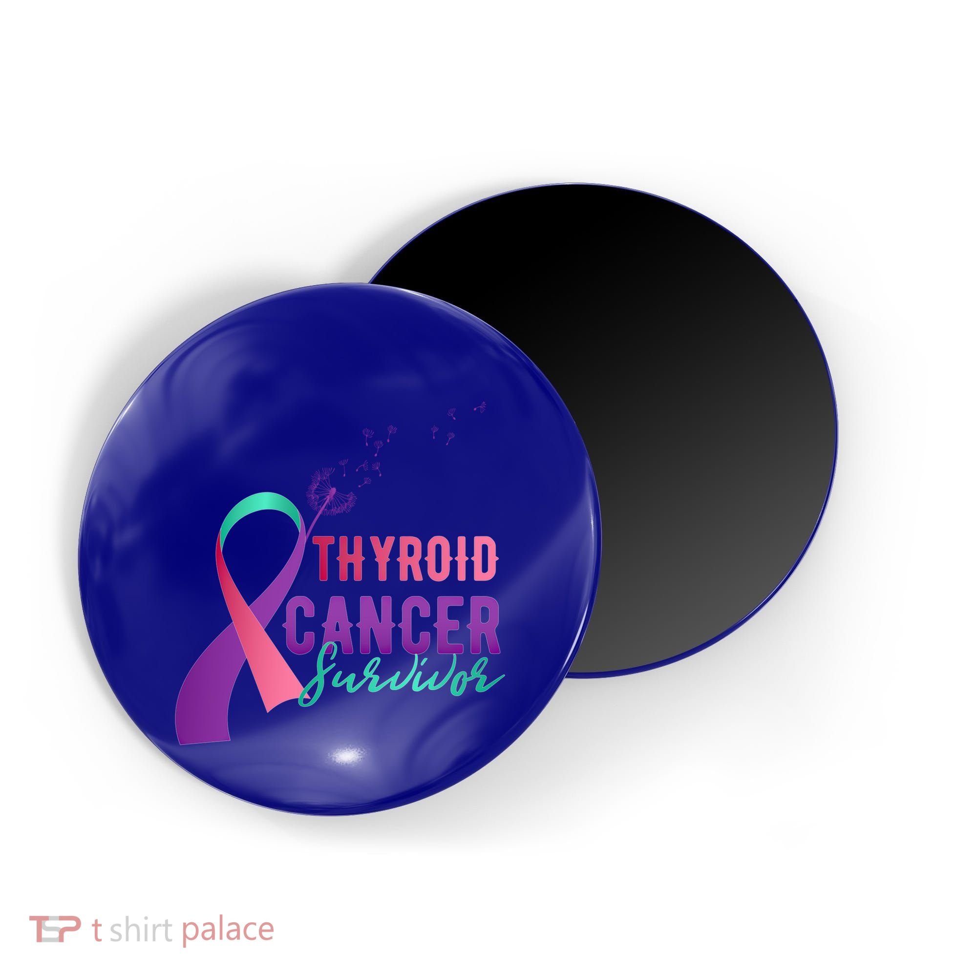 Thyroid Or Thyroid Awareness Or Thyroid Cancer Survivor Cool Gift Magnet
