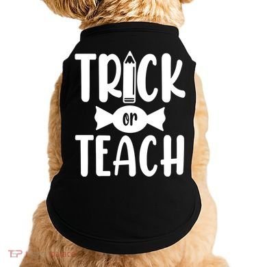 Trick Or Teach Halloween Teacher Doggie Tank