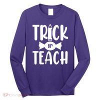 Trick Or Teach Halloween Teacher Long Sleeve Shirt thumb 0