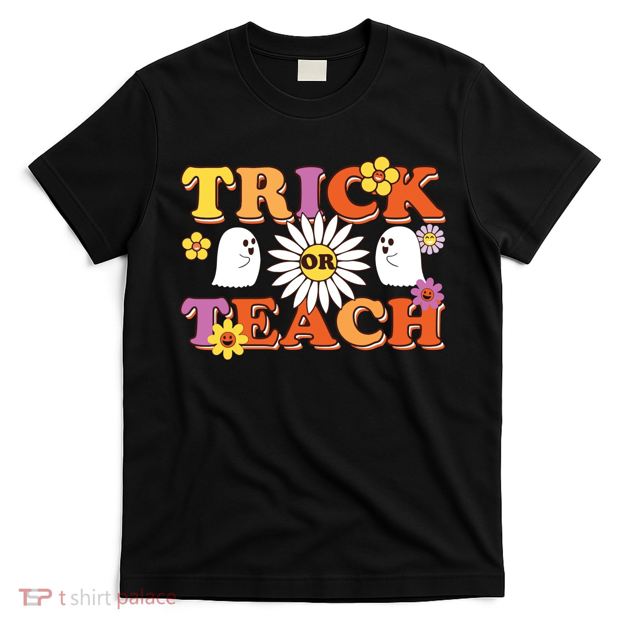 Trick Or Teach Teacher Halloween , Teacher Halloween Costume, T-Shirt