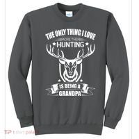 The Only Thing I Love More Than Hunting Is Being A Grandpa Sweatshirt thumb 0