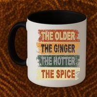 The Older The Ginger The Hotter The Spice Gift Coffee Mug thumb 2