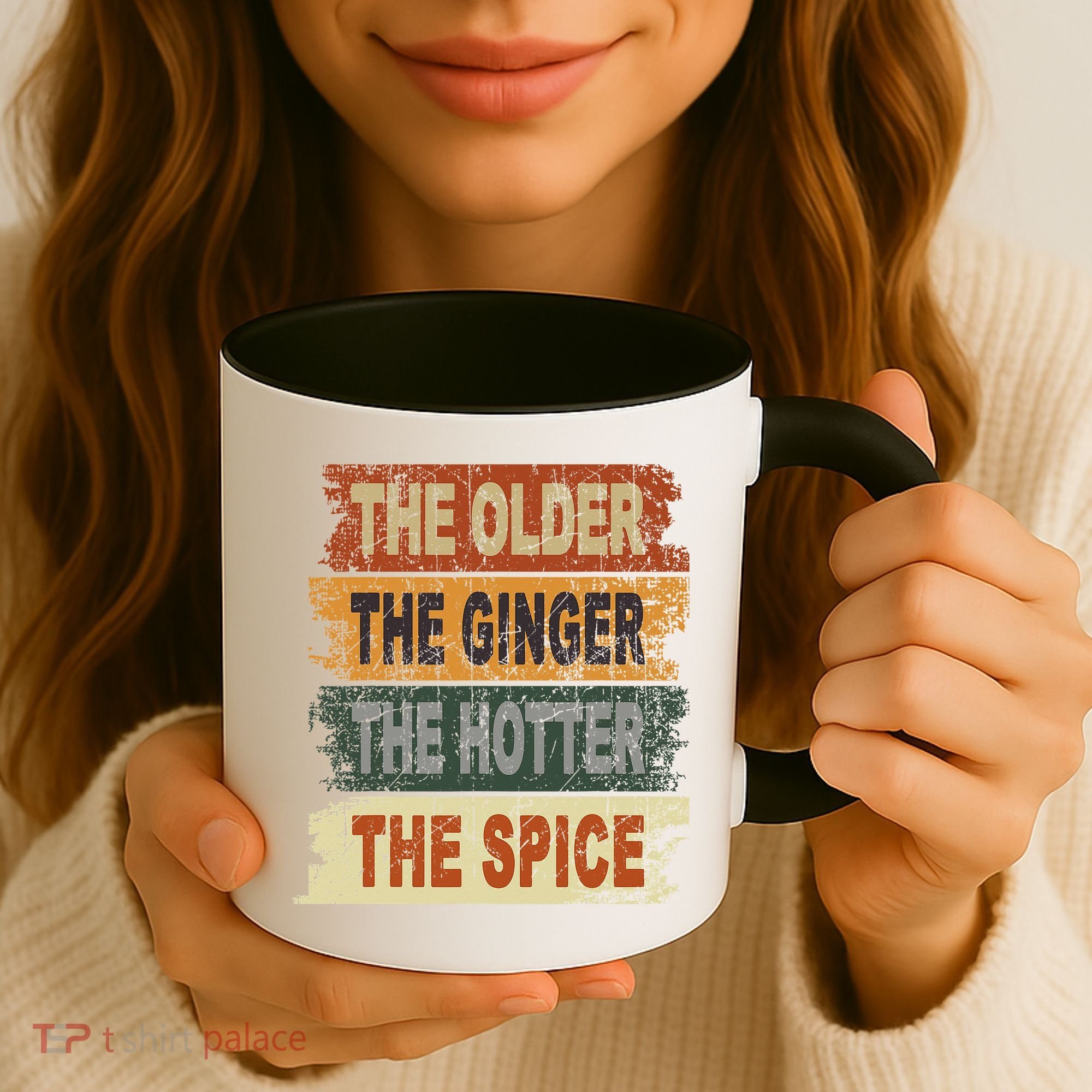 The Older The Ginger The Hotter The Spice Gift Coffee Mug