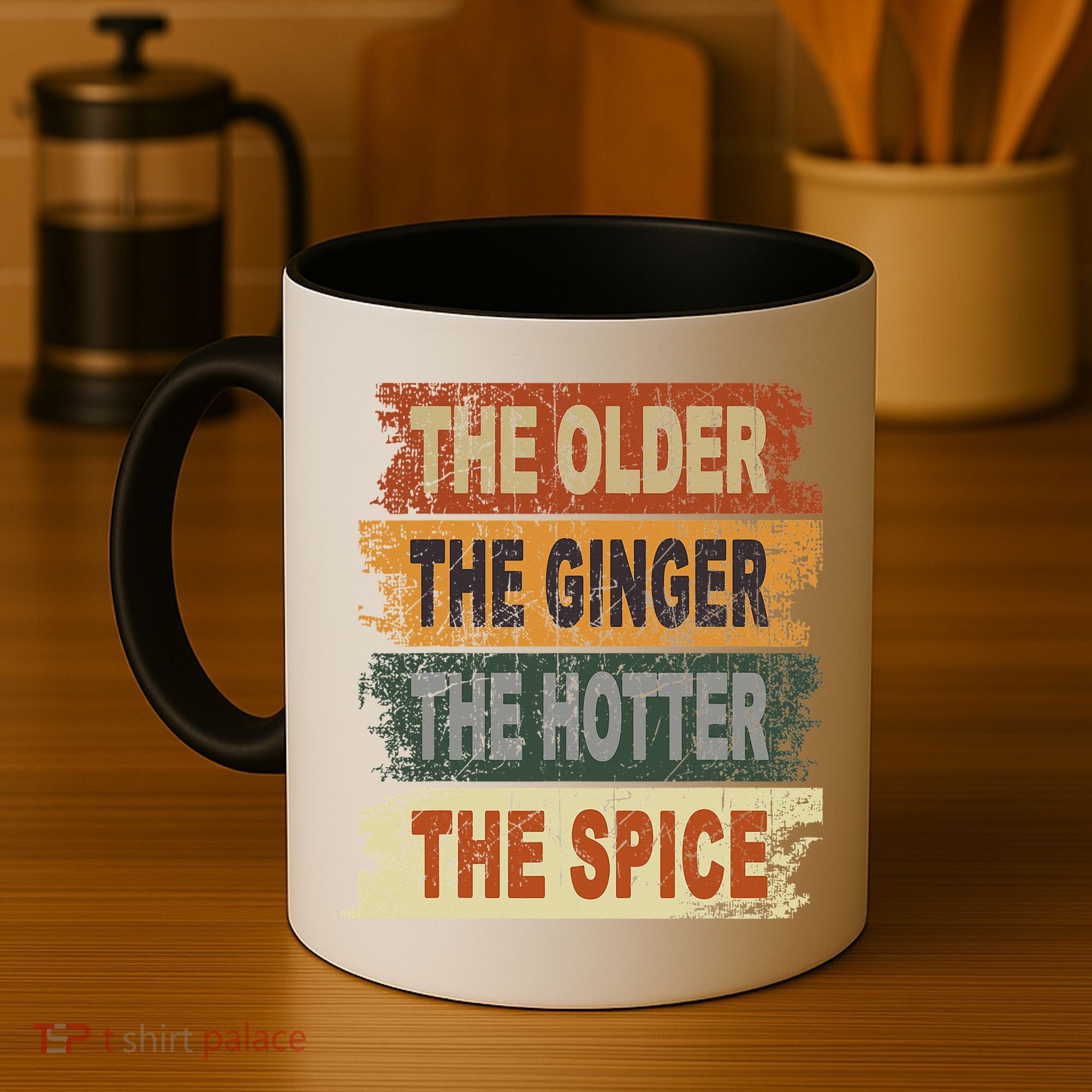 The Older The Ginger The Hotter The Spice Gift Coffee Mug