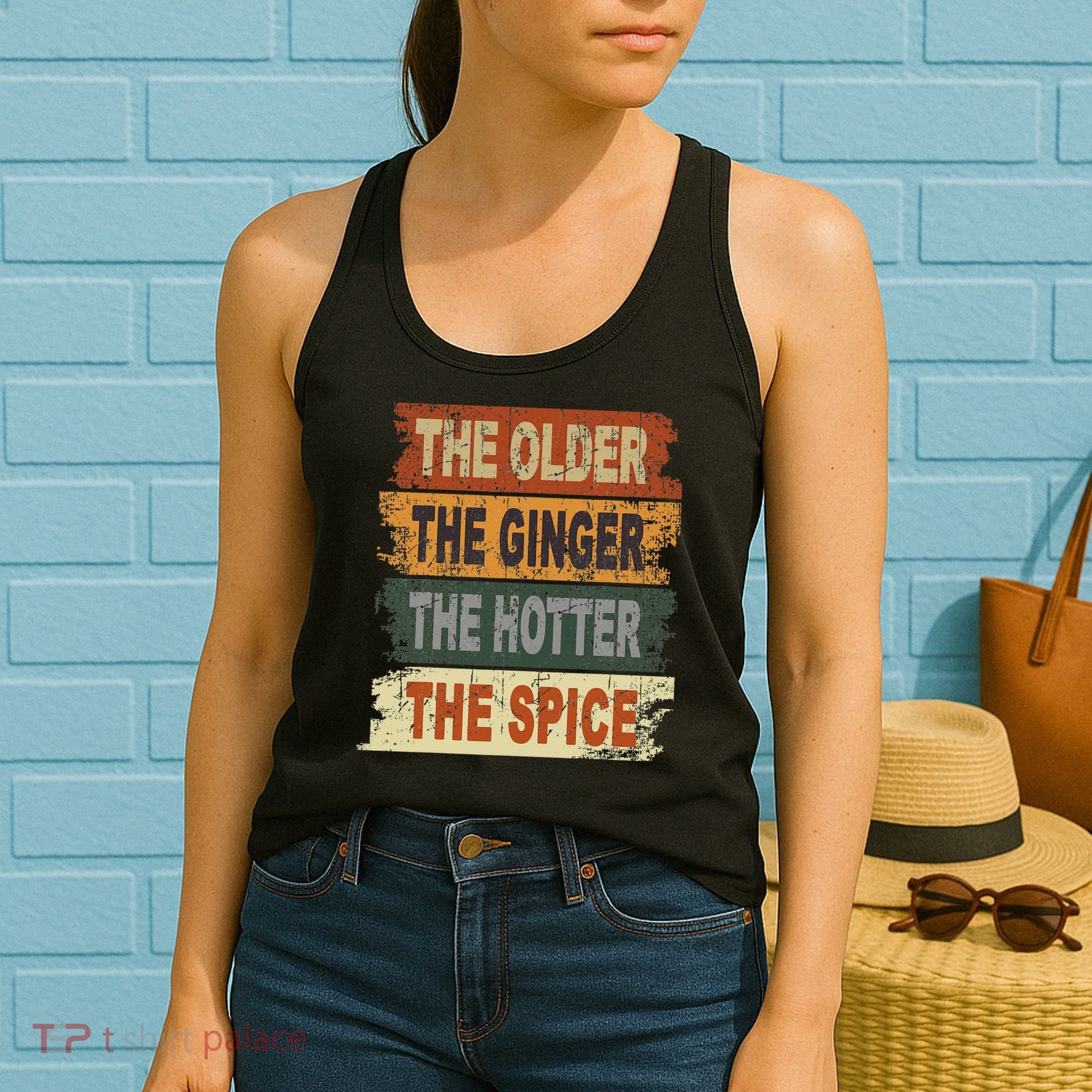 The Older The Ginger The Hotter The Spice Gift Women's Tank Top