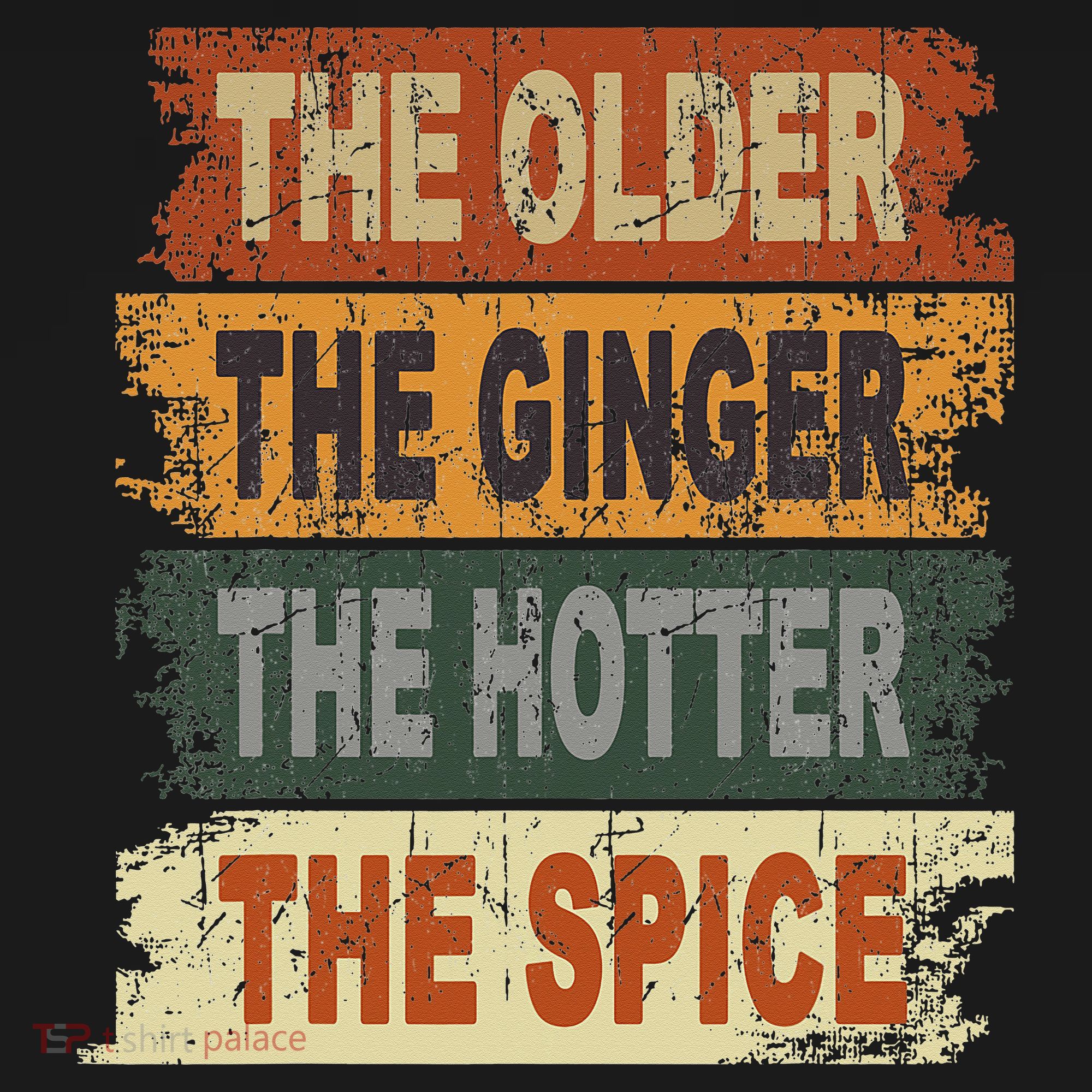 The Older The Ginger The Hotter The Spice Gift Women's Tank Top