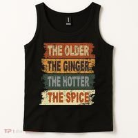 The Older The Ginger The Hotter The Spice Gift Tank Top thumb 2