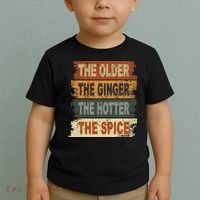 The Older The Ginger The Hotter The Spice Gift Toddler T-Shirt thumb 2