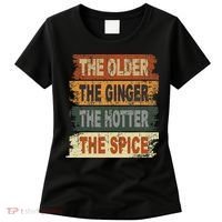 The Older The Ginger The Hotter The Spice Gift Women's T-Shirt thumb 0