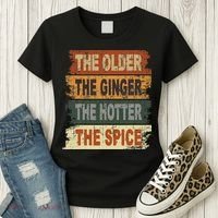The Older The Ginger The Hotter The Spice Gift Women's T-Shirt thumb 3