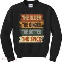 The Older The Ginger The Hotter The Spice Gift Kids Sweatshirt thumb 0