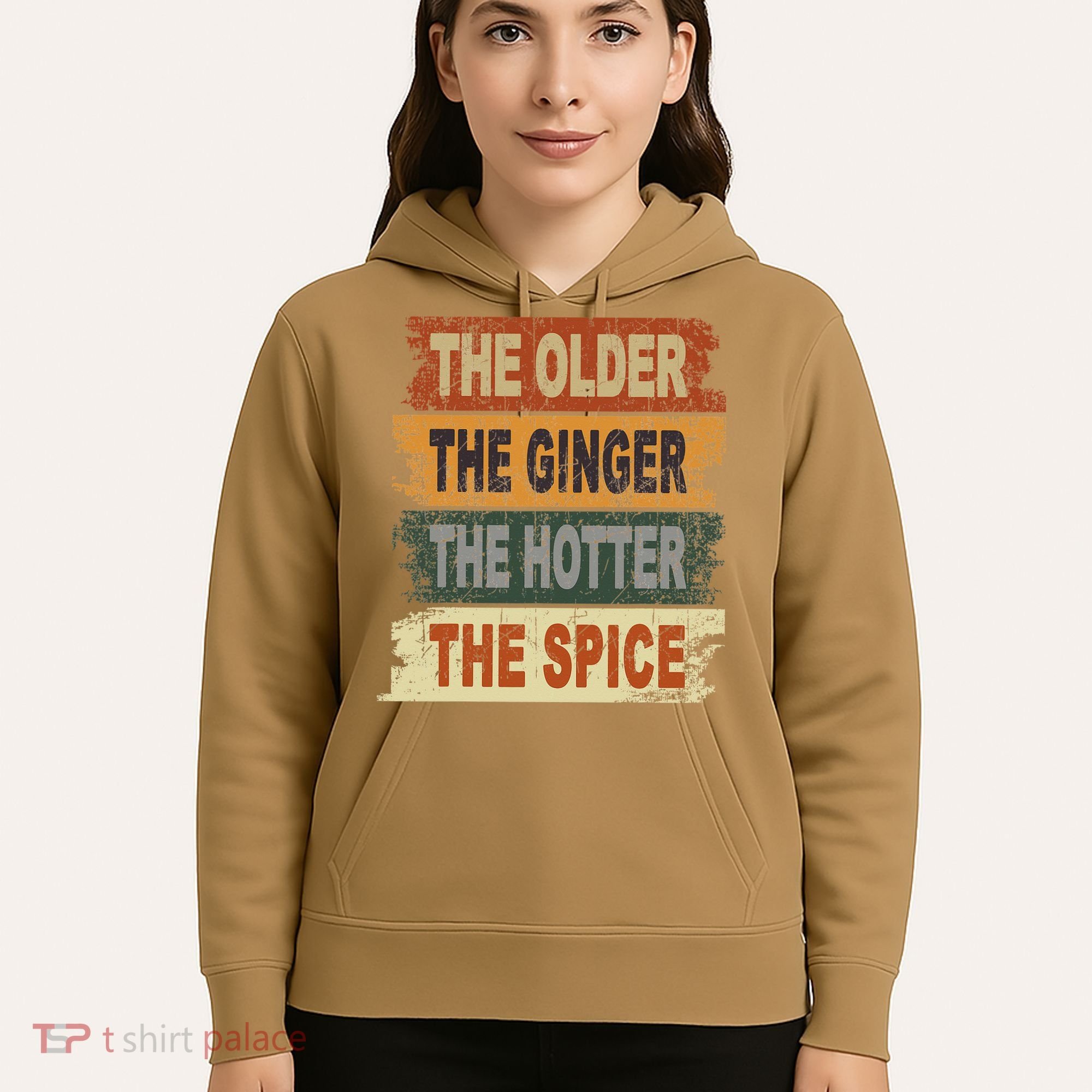 The Older The Ginger The Hotter The Spice Gift Hoodie
