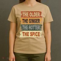 The Older The Ginger The Hotter The Spice Gift T-Shirt thumb 4