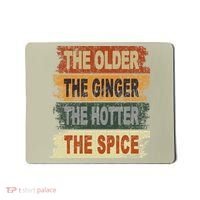 The Older The Ginger The Hotter The Spice Gift Mousepad thumb 0