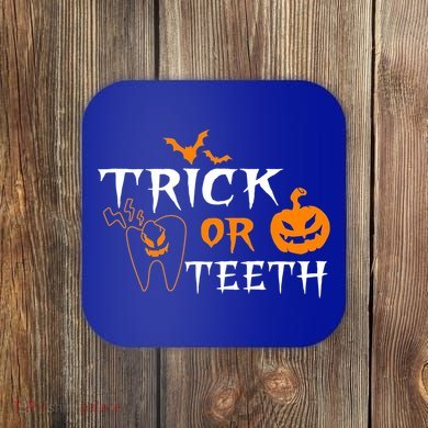 Trick Or Teeth Dentist Hygienist Halloween Costume Gift Coaster
