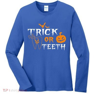 Trick Or Teeth Dentist Hygienist Halloween Costume Gift Women's Long Sleeve Shirt