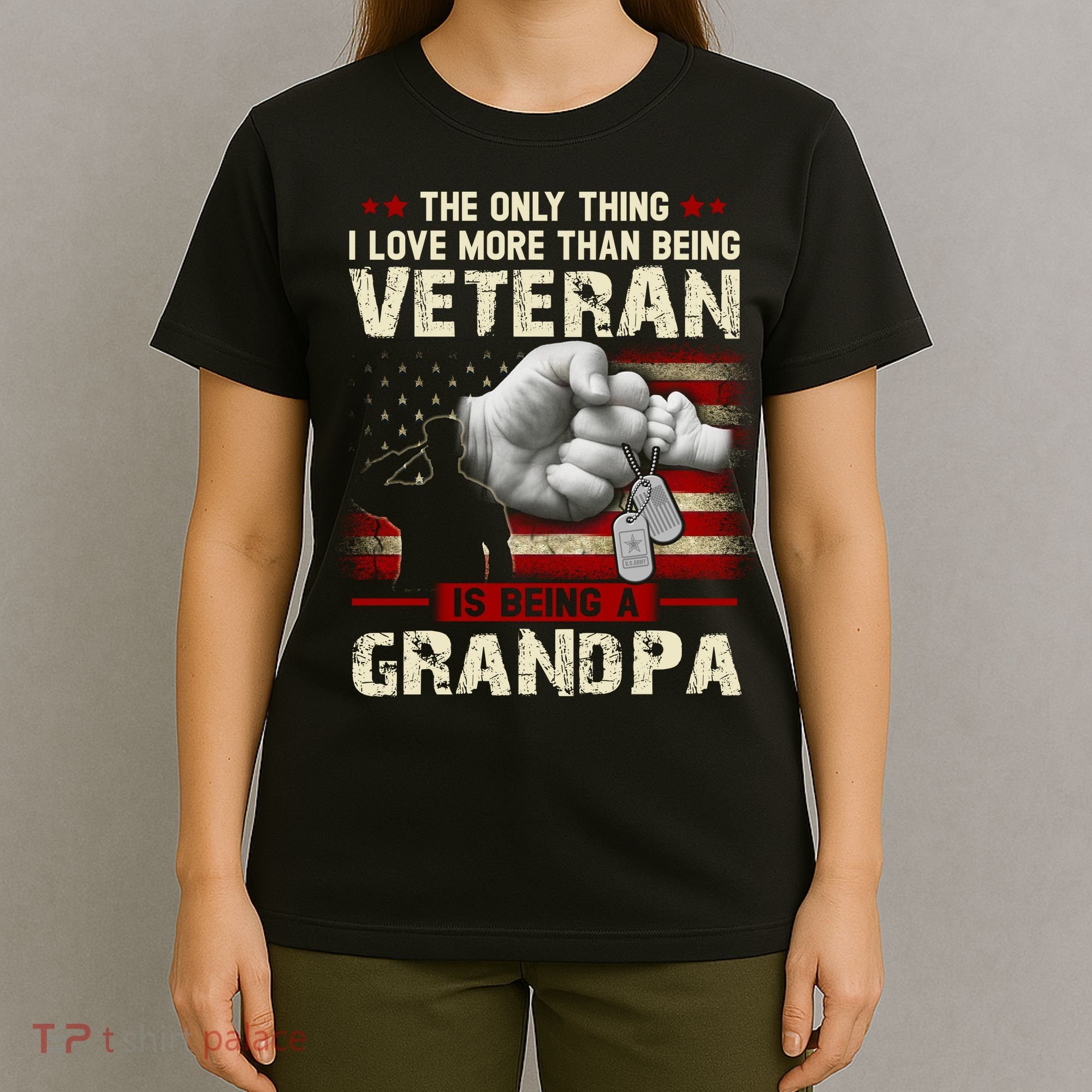 The Only Thing I Love More Than Being A Veteran Grandpa T-Shirt