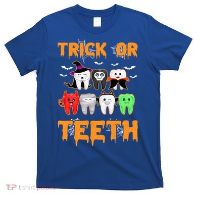 Trick Or Teeth Funny Dental Clinic Dentist Halloween Costume Gift T-Shirt