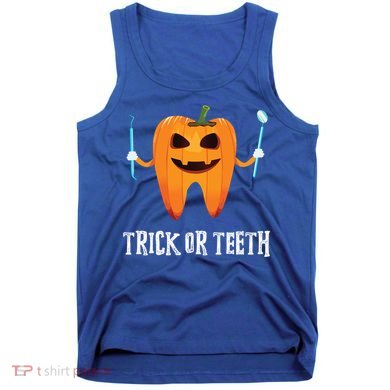 Trick Or Teeth Funny Dental Hygienist Dentist Rdh Halloween Funny Gift Tank Top