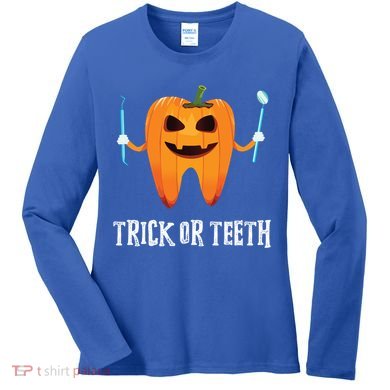 Trick Or Teeth Funny Dental Hygienist Dentist Rdh Halloween Funny Gift Women's Long Sleeve Shirt