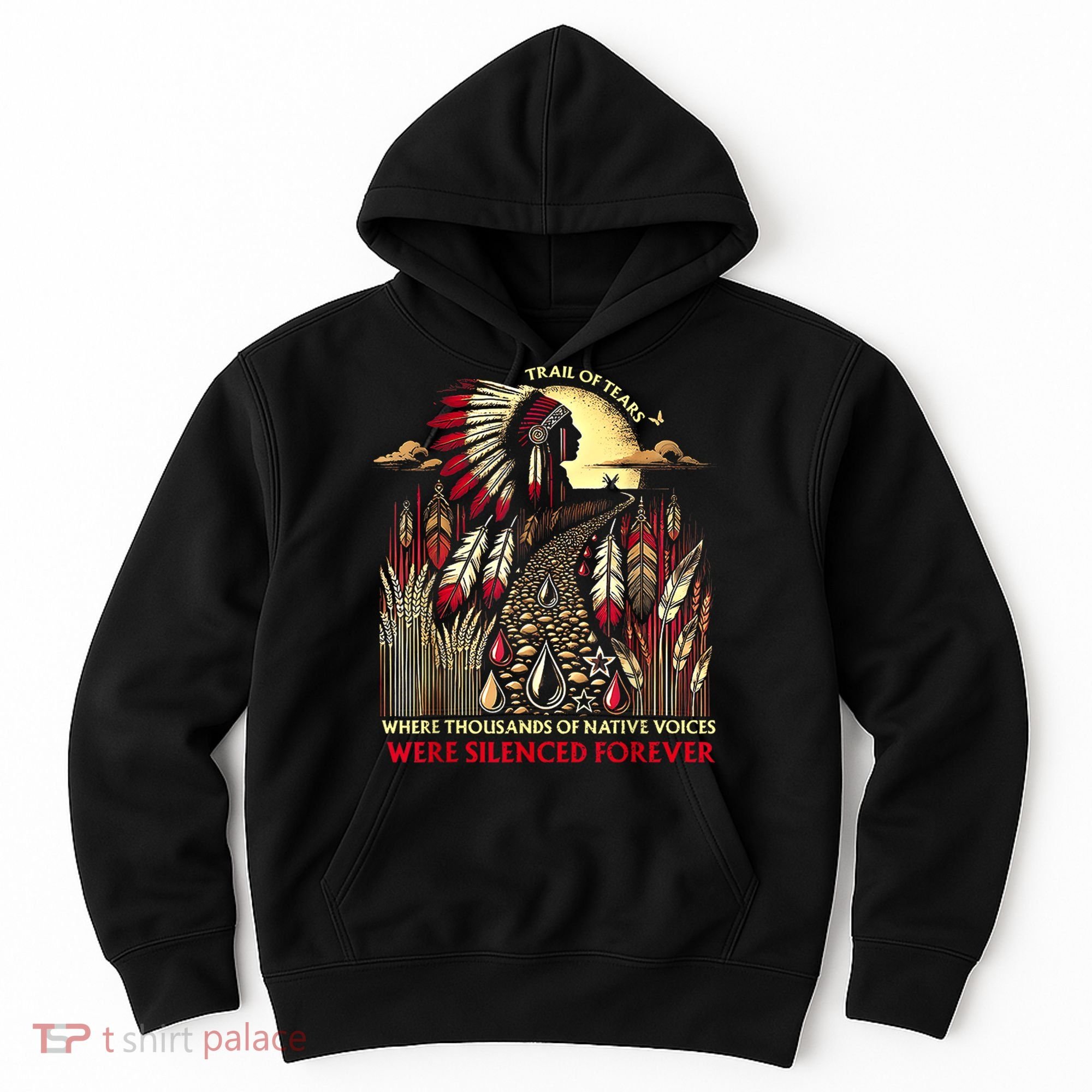Trail Of Tears Where Thousands Of Native Voices Were Hoodie