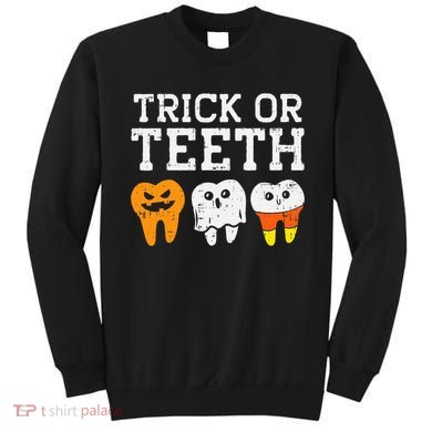 Trick Or Teeth Funny Dental Halloween Treat Dentist Sweatshirt