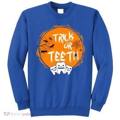 Trick Or Teeth Halloween Dentist Dental Hygienist Cool Gift Sweatshirt