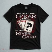 The Only Thing I Fear Is The River Card Funny Poker Player T-Shirt thumb 5