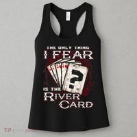 The Only Thing I Fear Is The River Card Funny Poker Player Women's Tank Top thumb 3