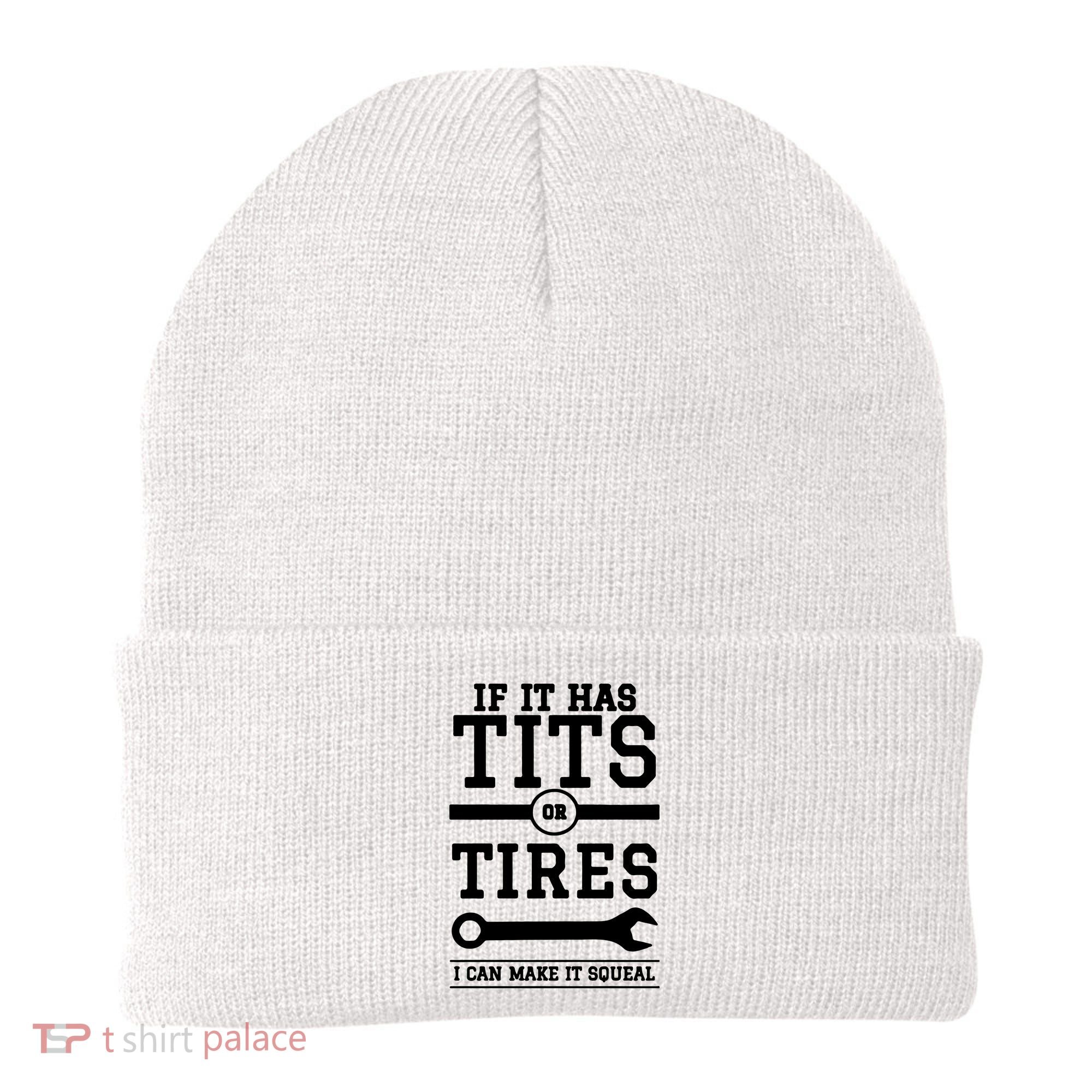 Tits Or Tires I Can Make It Squeal Beanie