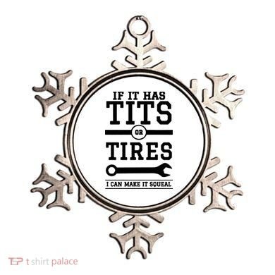 Tits Or Tires I Can Make It Squeal Ornament