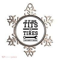 Tits Or Tires I Can Make It Squeal Ornament thumb 0