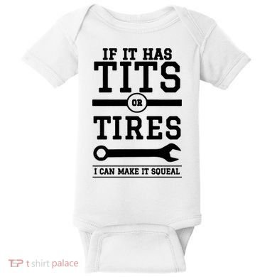 Tits Or Tires I Can Make It Squeal Baby Bodysuit