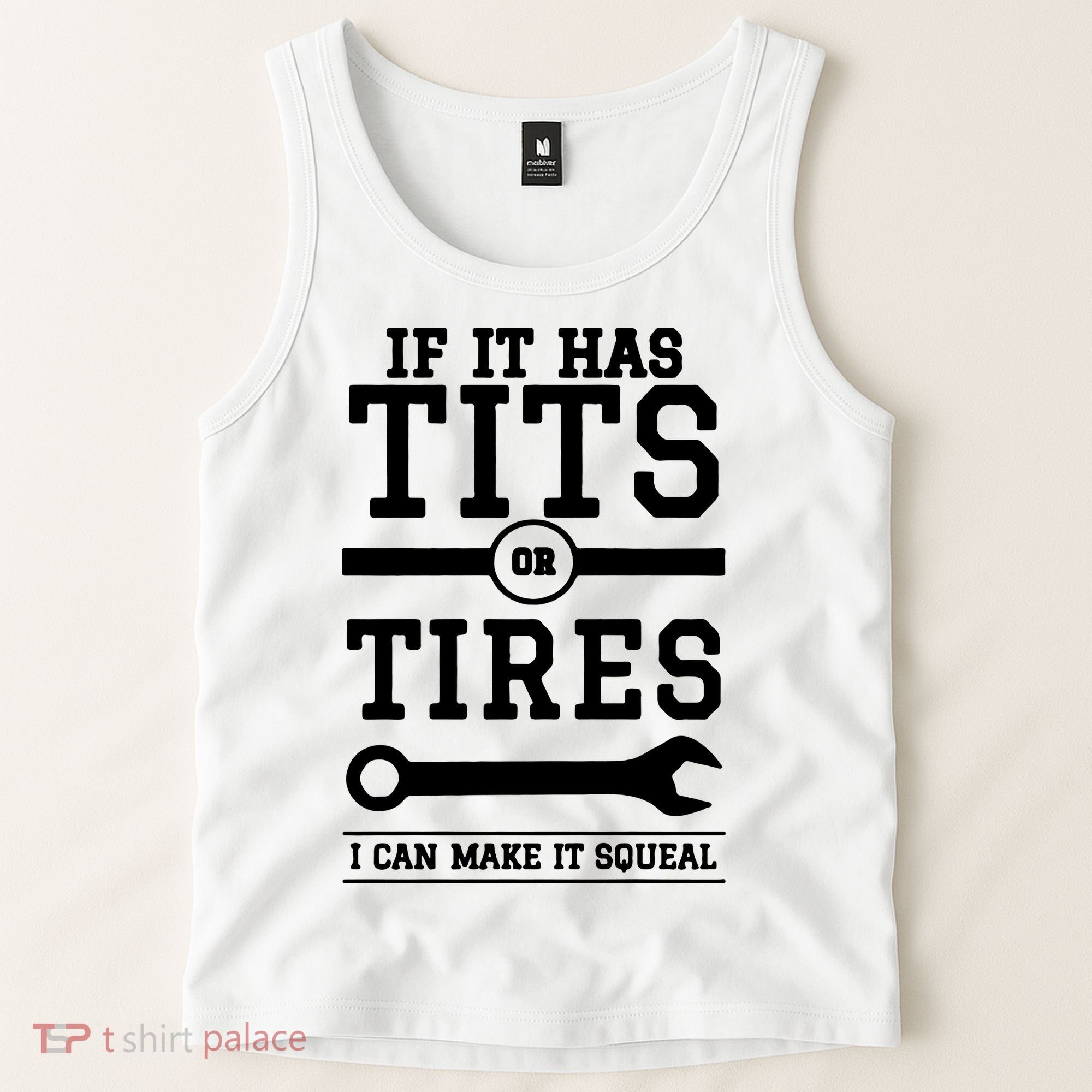 Tits Or Tires I Can Make It Squeal Tank Top