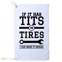 Tits Or Tires I Can Make It Squeal Golf Towel thumb 0