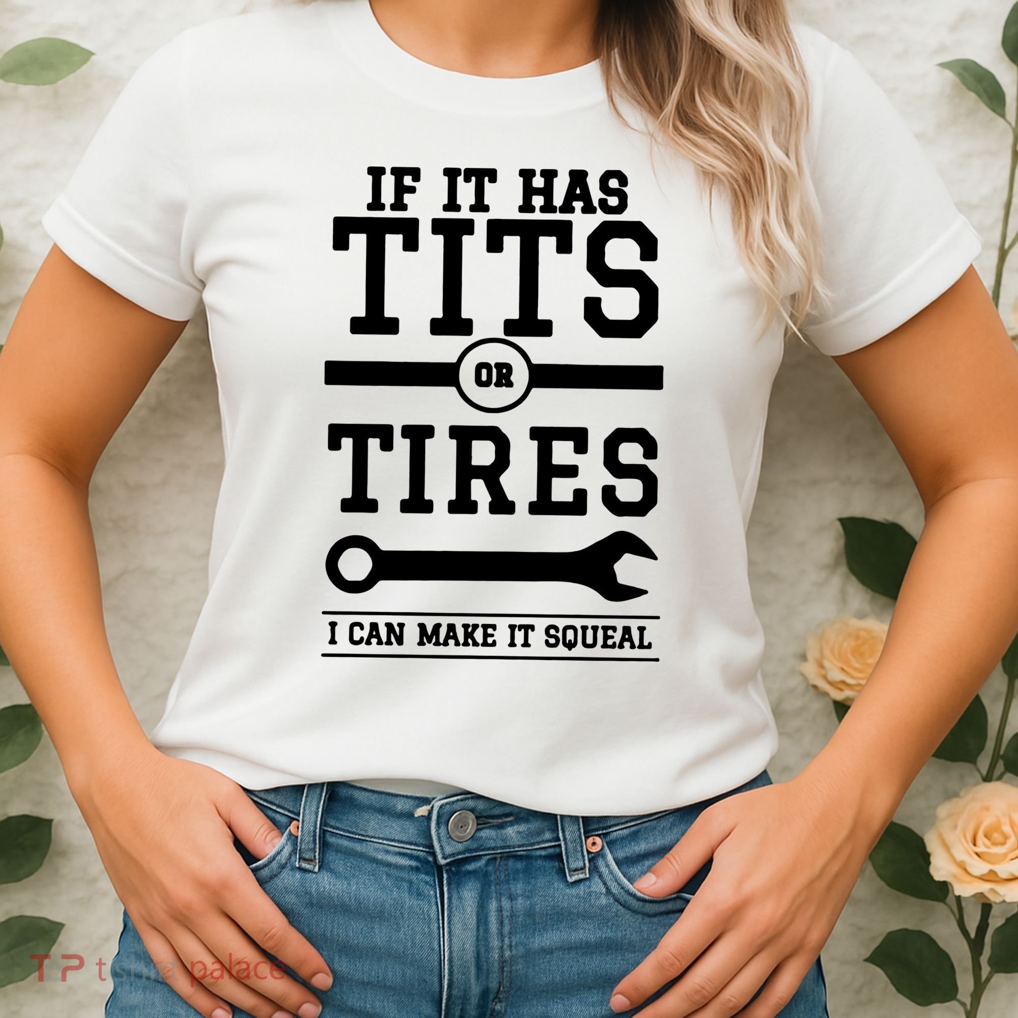 Tits Or Tires I Can Make It Squeal Women's T-Shirt