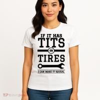 Tits Or Tires I Can Make It Squeal Women's T-Shirt thumb 4