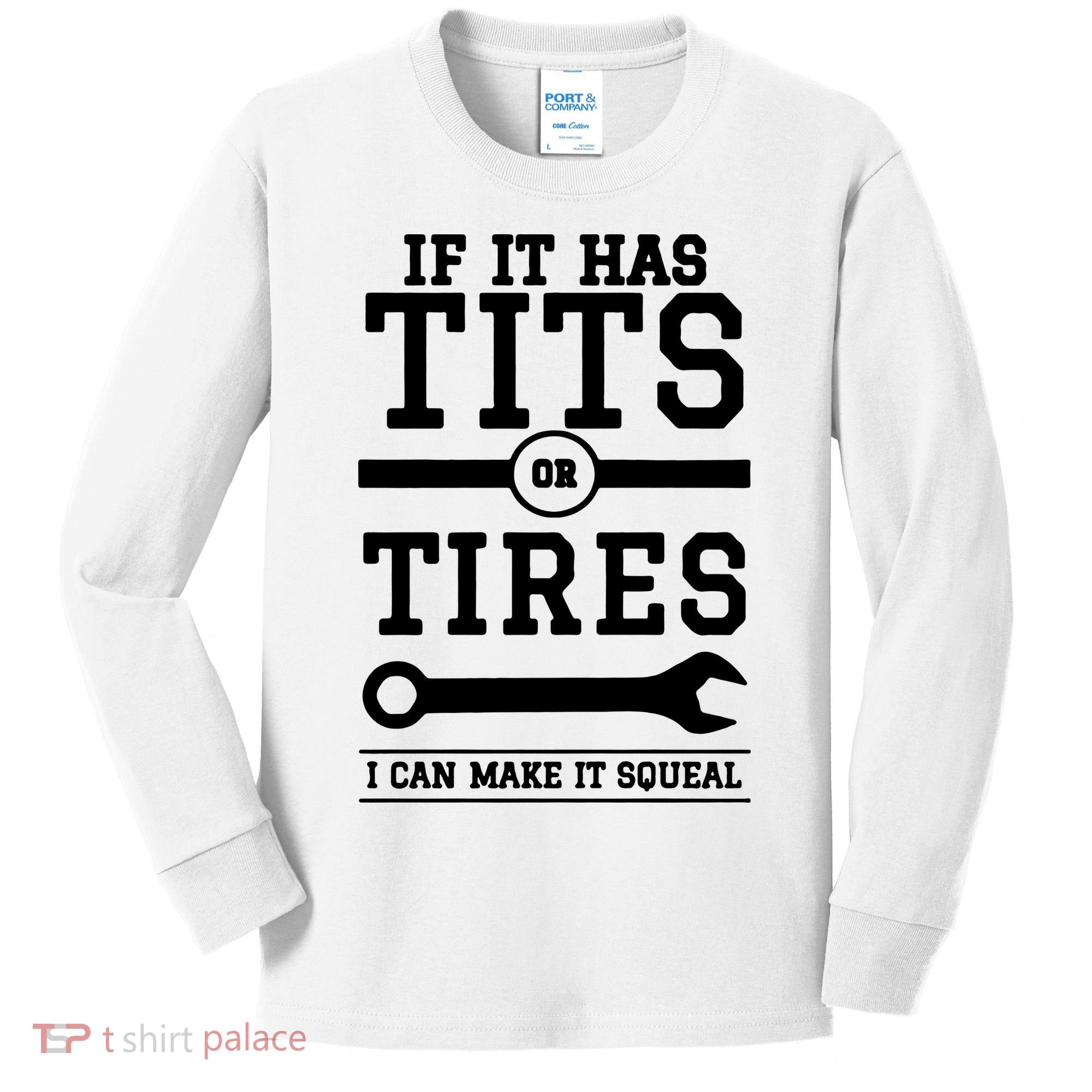 Tits Or Tires I Can Make It Squeal Kids Long Sleeve Shirt