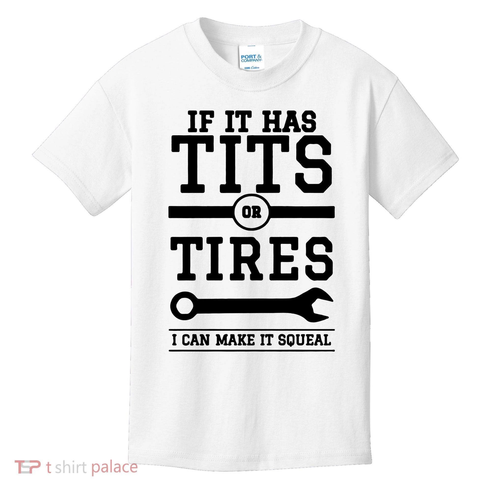 Tits Or Tires I Can Make It Squeal Kids T-Shirt