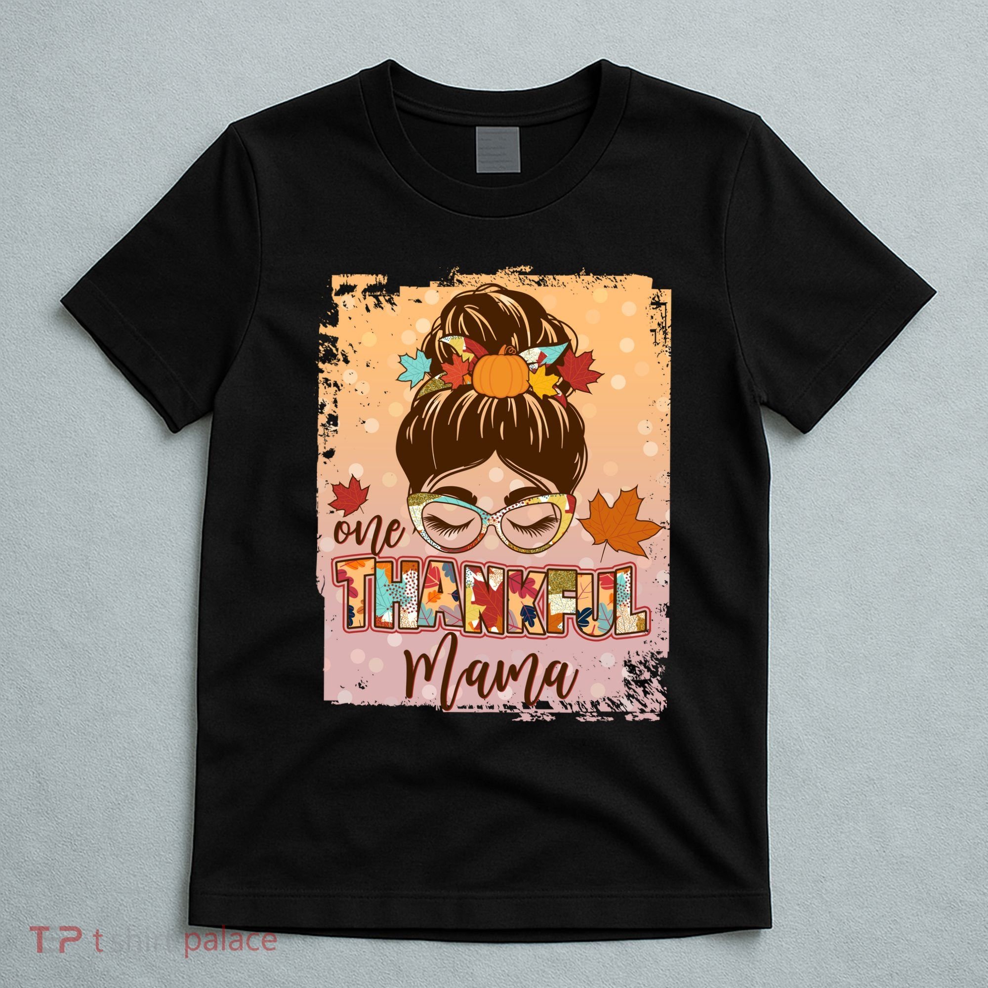 Thanksgiving One Thankful Mama T-Shirt